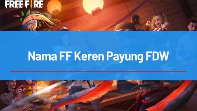 Nama FF Keren Payung FDW