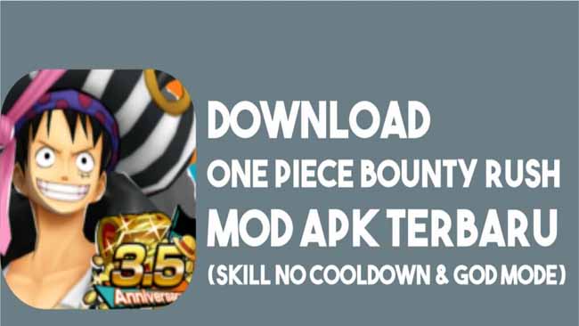 Download One Piece Bounty Rush Mod Apk Terbaru 2022