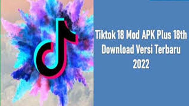Download TikTok 18 Mod Apk Versi Terbaru 2022