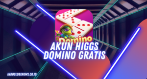 Akun Higgs Domino Gratis Level 5 Chip Banyak Sampai 5B