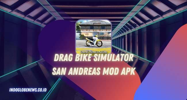 Drag Bike Simulator San Andreas Mod Apk