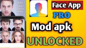 FaceApp Mod Apk Pro No Watermark For Android Terbaru 2022