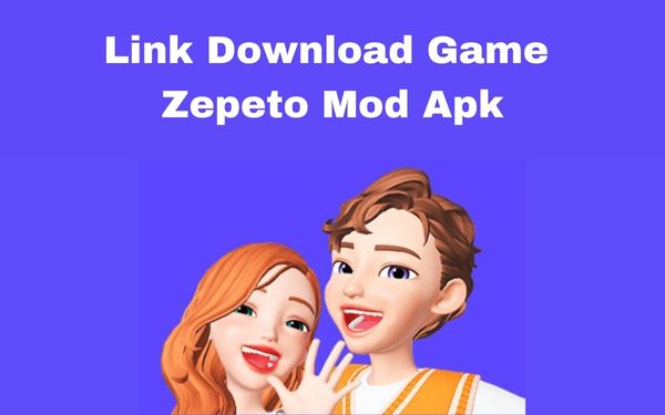 Link Download Game Zepeto Mod Apk