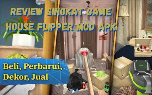 Review Singkat Game House Flipper Mod Apk