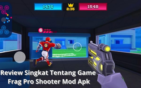 Review Singkat Tentang Game Frag Pro Shooter Mod Apk