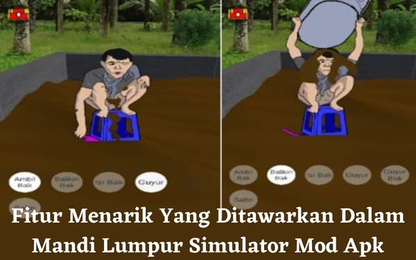 Fitur Menarik Yang Ditawarkan Dalam Mandi Lumpur Simulator Mod Apk