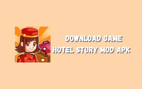 Link Situs Untuk Download Game Hotel Story Mod Apk 