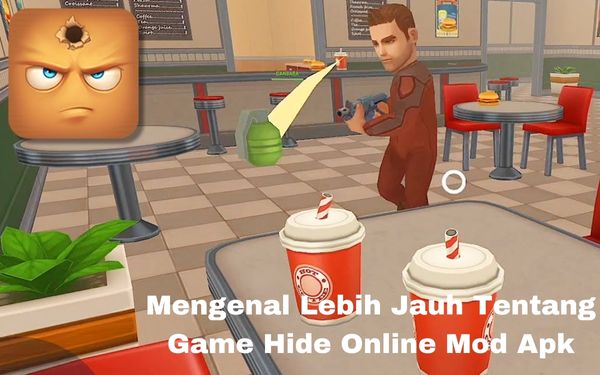Mengenal Lebih Jauh Tentang Game Hide Online Mod Apk